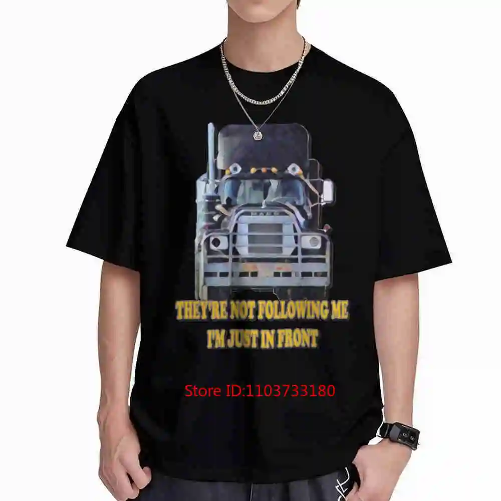 Convoy They're Not Following Me I'm Just Ahead Short Sleeve Tee 100% Cotton T-Shirt