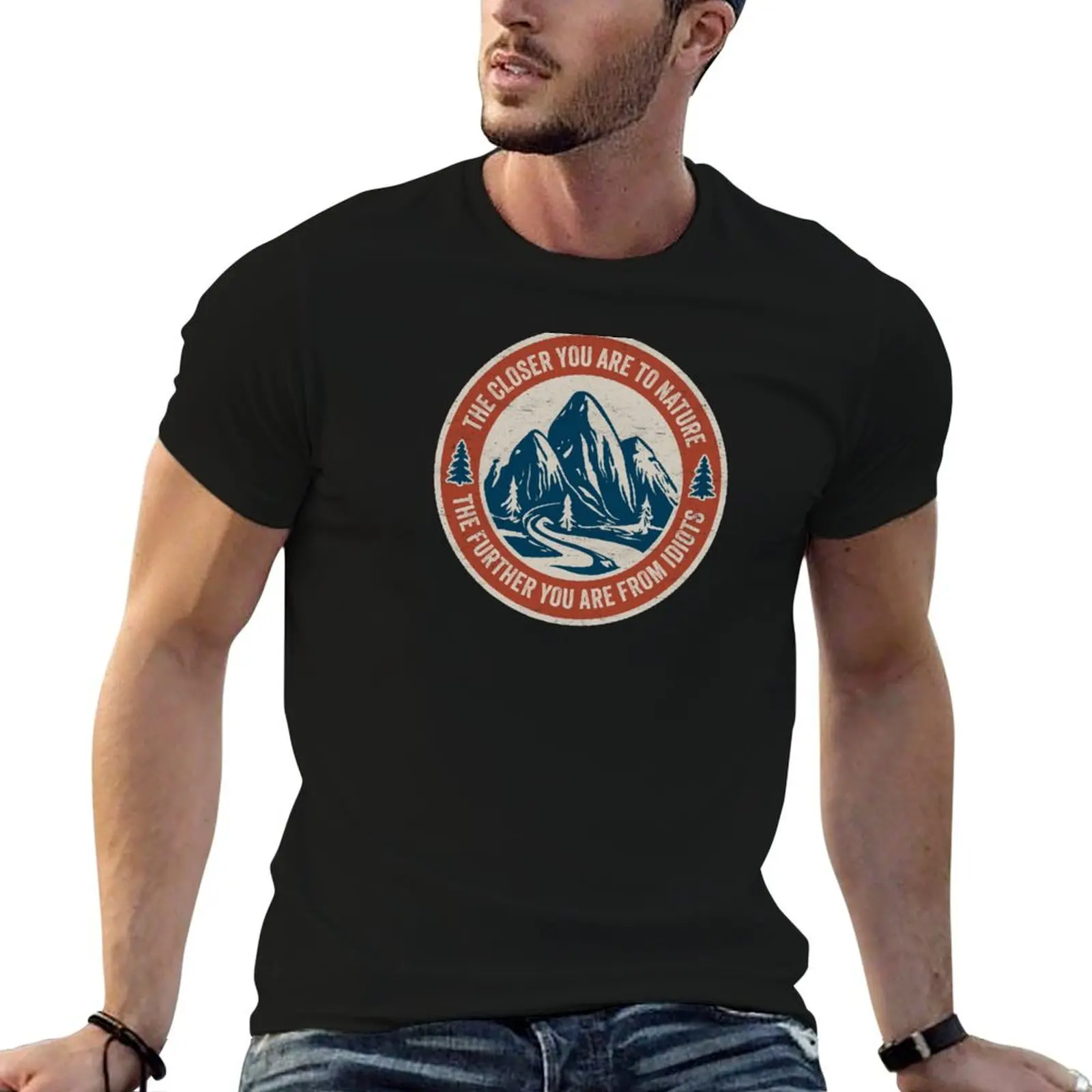 Funny Hiking - The Closer You Are To Nature The Further You Are From Idiots T-Shirt Basic Simple Casual Short Sleeve Tee