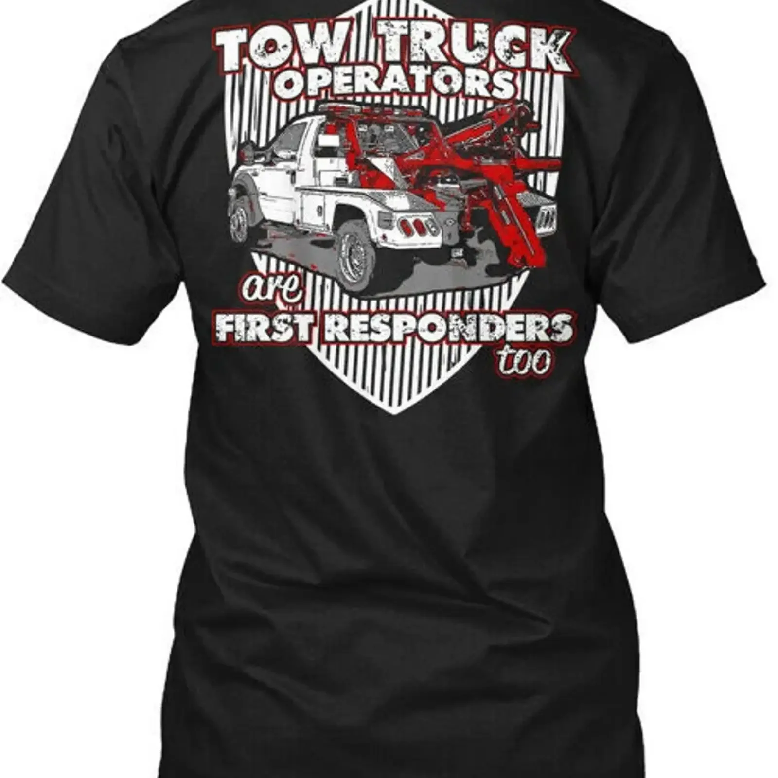 Tow Truck Operators Are First Responders Too T Shirt Made in USA Size S to 5XL vintage Washed Soft Top For Everyday Wear Unisex