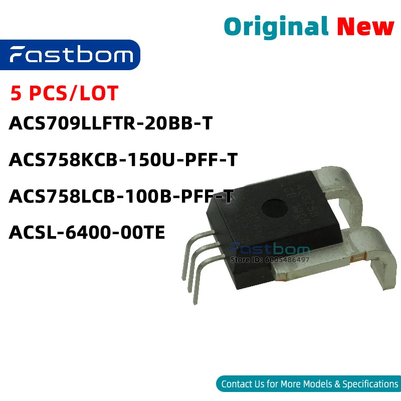 ACSL-6400-00TE ACS709LLFTR-20BB-T ACS758LCB-100B-PFF-T ACS758KCB-150U-PFF-T CB-5 Current Sensor New Original