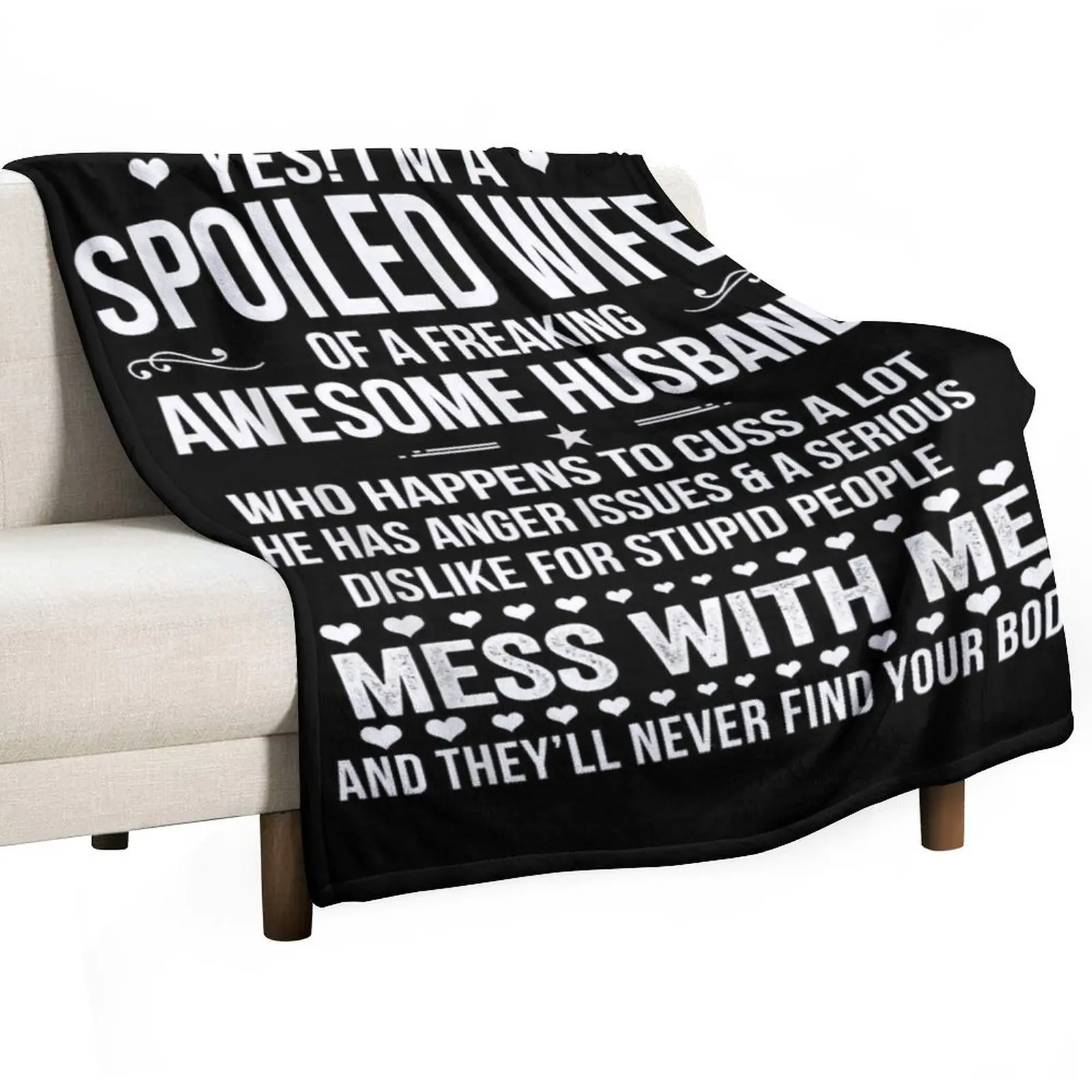 Yes I'm A Spoiled Wife Of An Awesome Freaking Husband T-Shirt Throw Blanket Designers Sleeping Bag Retros bed plaid Blankets