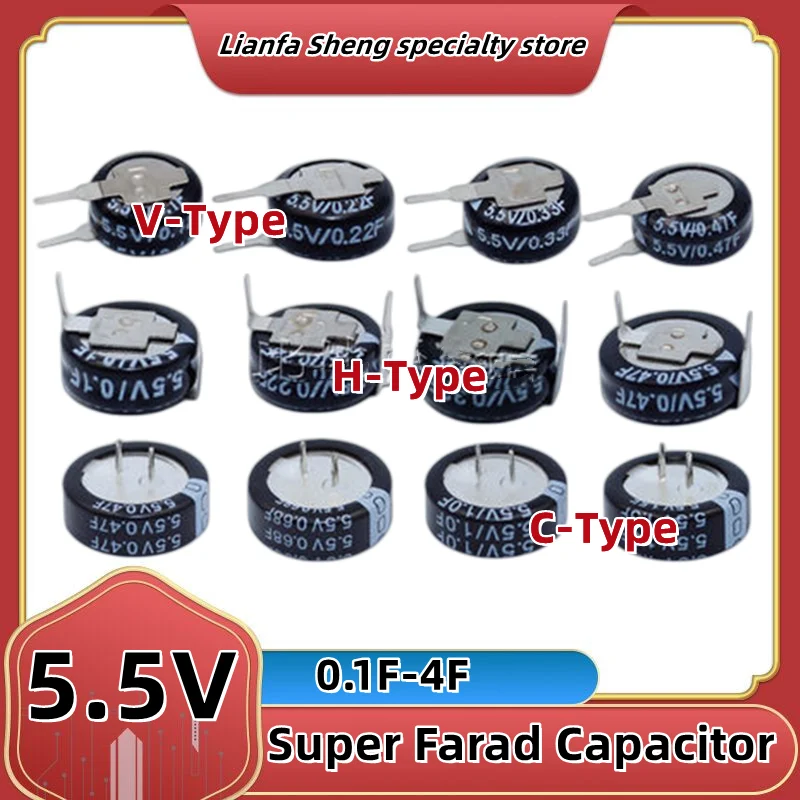 5.5V Super Farad Capacitor 0.1F 0.22F 0.33F 0.47F 0.68F 1F 1.5F 4.0F 1pcs  Farad Capacitor H-Type V-Type C-Type Button Capacitan