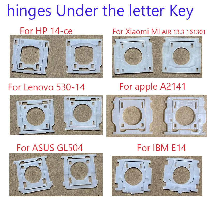 Keycap hinges For ACER Aspir ASUS GL504 DELL INSPIRON huawei D15 HP Lenovo IBM E14 Xiaomi apple A2141 Keyboard key cap clip