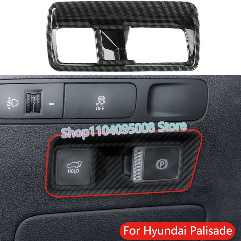 

For Hyundai Palisade 2020 2021 2022 2023 2024 Car Electronic Handbrake Frame Cover Trim Auto Accessories Carbon Fiber Style
