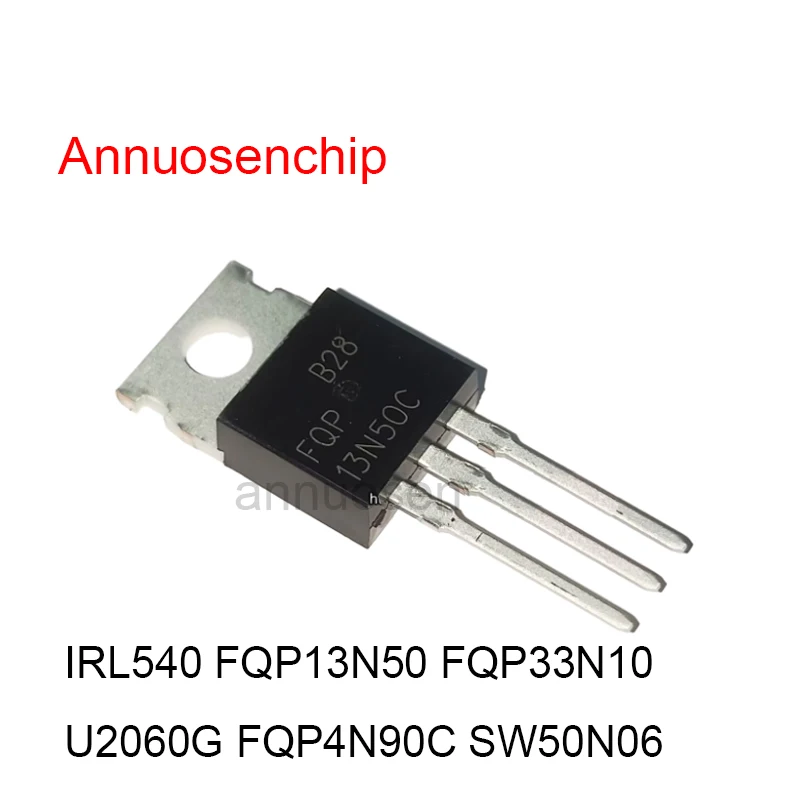 10pcs New and Original IRL540N FQP13N50C FQP33N10L FQP4N90 50N06 TO-220 IRL540 FQP13N50 FQP33N10 U2060G FQP4N90C SW50N06