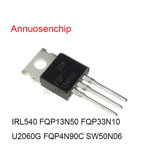 10pcs New and Original IRL540N FQP13N50C FQP33N10L FQP4N90 50N06 TO-220 IRL540 FQP13N50 FQP33N10 U2060G FQP4N90C SW50N06