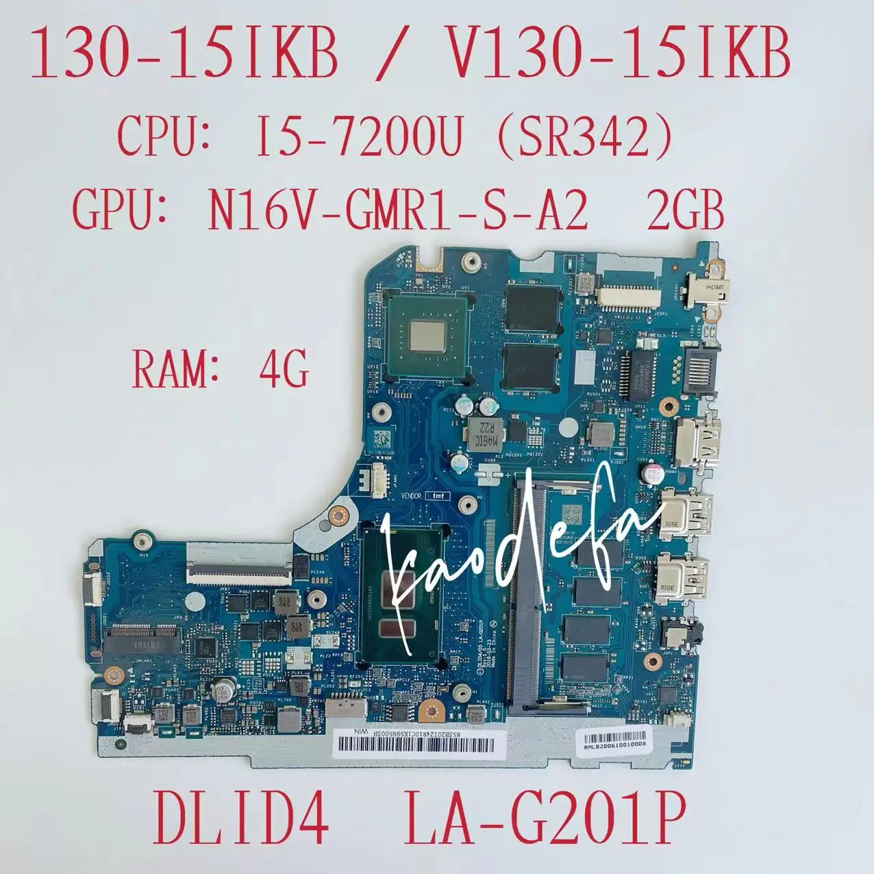 

LA-G201P for Lenovo Ideapad 130-15IKB Laptop Motherboard CPU:I5-7200U V2G RAM:4G DDR4 FRU:5B20T24810 100% Test Ok