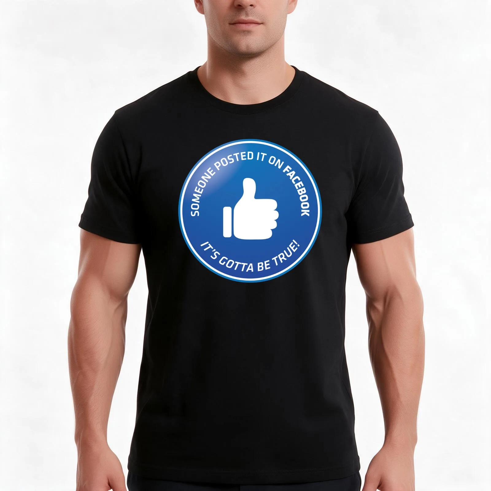 Someone Posted It On Facebook, It's Gotta Be True! T-Shirt, Summer Casual Cotton Tee, Oversized Streetwear Tops, 100% Cotton