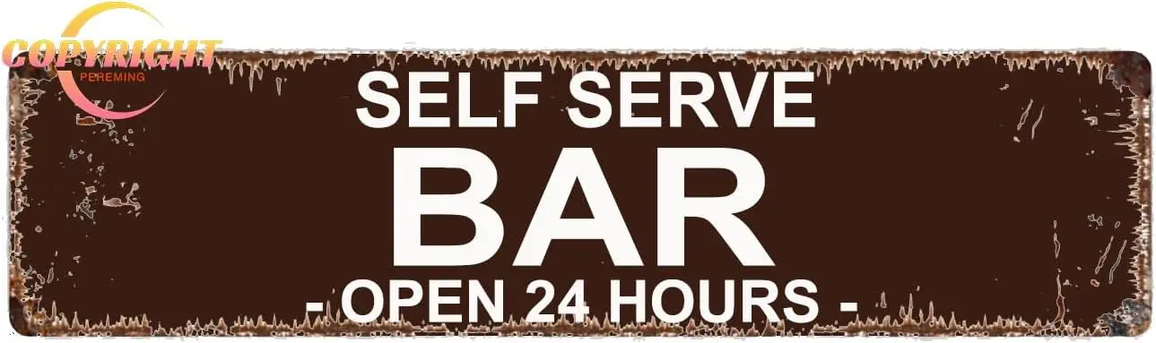 Self Serve Bar Open 24 Hours Sign - Funny Kitchen Indoor or Outdoor Art Home Pub Bar Wall Decor Retro Metal Tin Sign 16 X 4 Inch