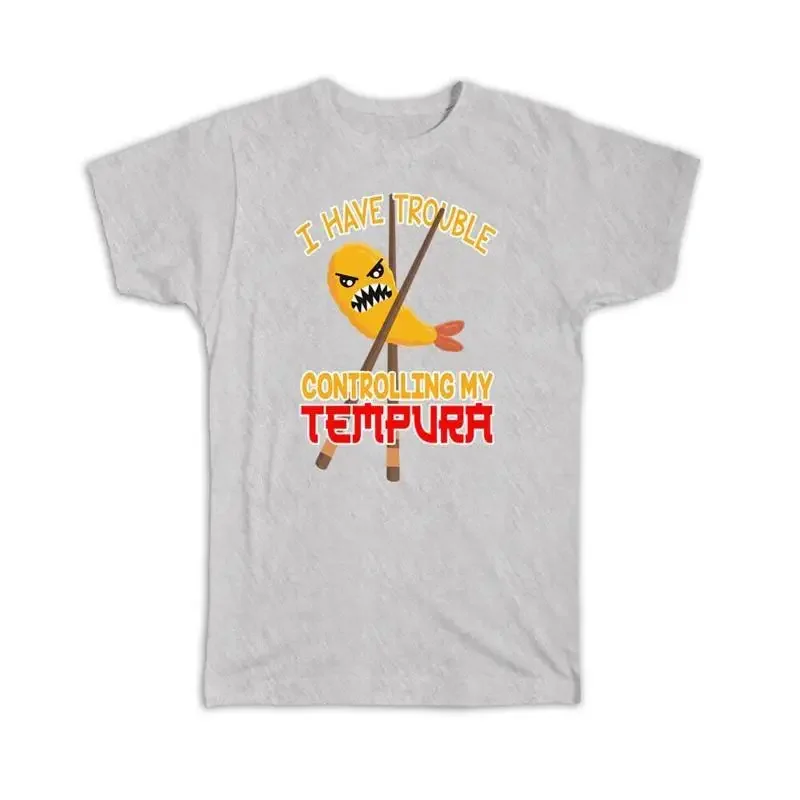 Control Your Temper Tempura Humor Japanisches Essenliebhaber-Sushi-T-Shirt