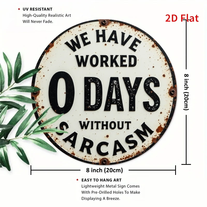 2D Flat, 1pc, Vintage Round Tin Metal Sign - Zero Days Without Irony Work Record, Suitable for Vintage Home Decor And Office Wal