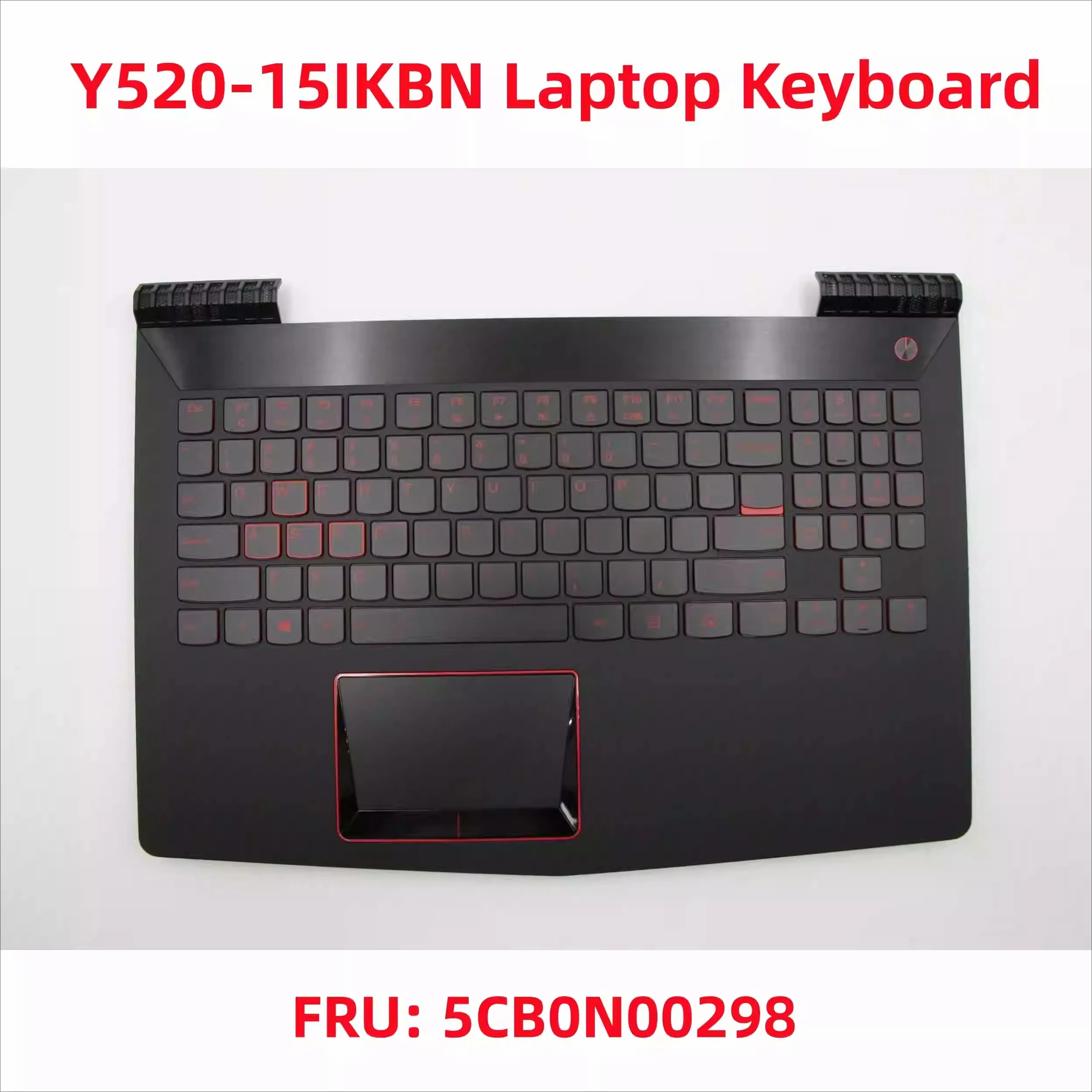 

NEW Original For Lenovo Y520-15IKBN Y520-15IKBA Touchpad Backlit Keyboard Palmrest 5CB0N00298 US