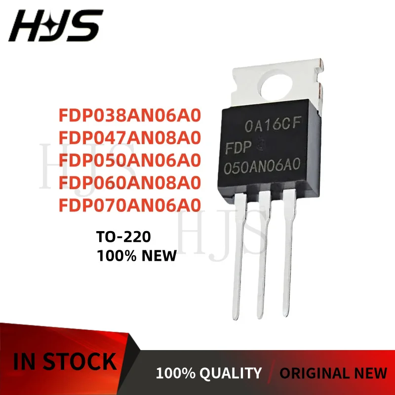 

10 шт./лот НОВЫЕ качественные транзисторы MOSFET FDP050AN06A0, FDP070AN06A0, FDP038AN06A0, FDP047AN08A0, FDP060AN08A0, корпус TO-220