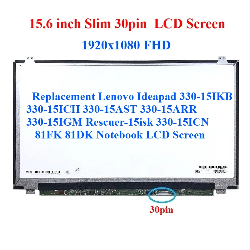 

Для Lenovo Ideapad 330-15IKB 330-15ICH 330-15AST 330-15ARR 330-15IGM Rescuer-15isk 330-15ICN 81FK 81DK ЖК-экран для ноутбука