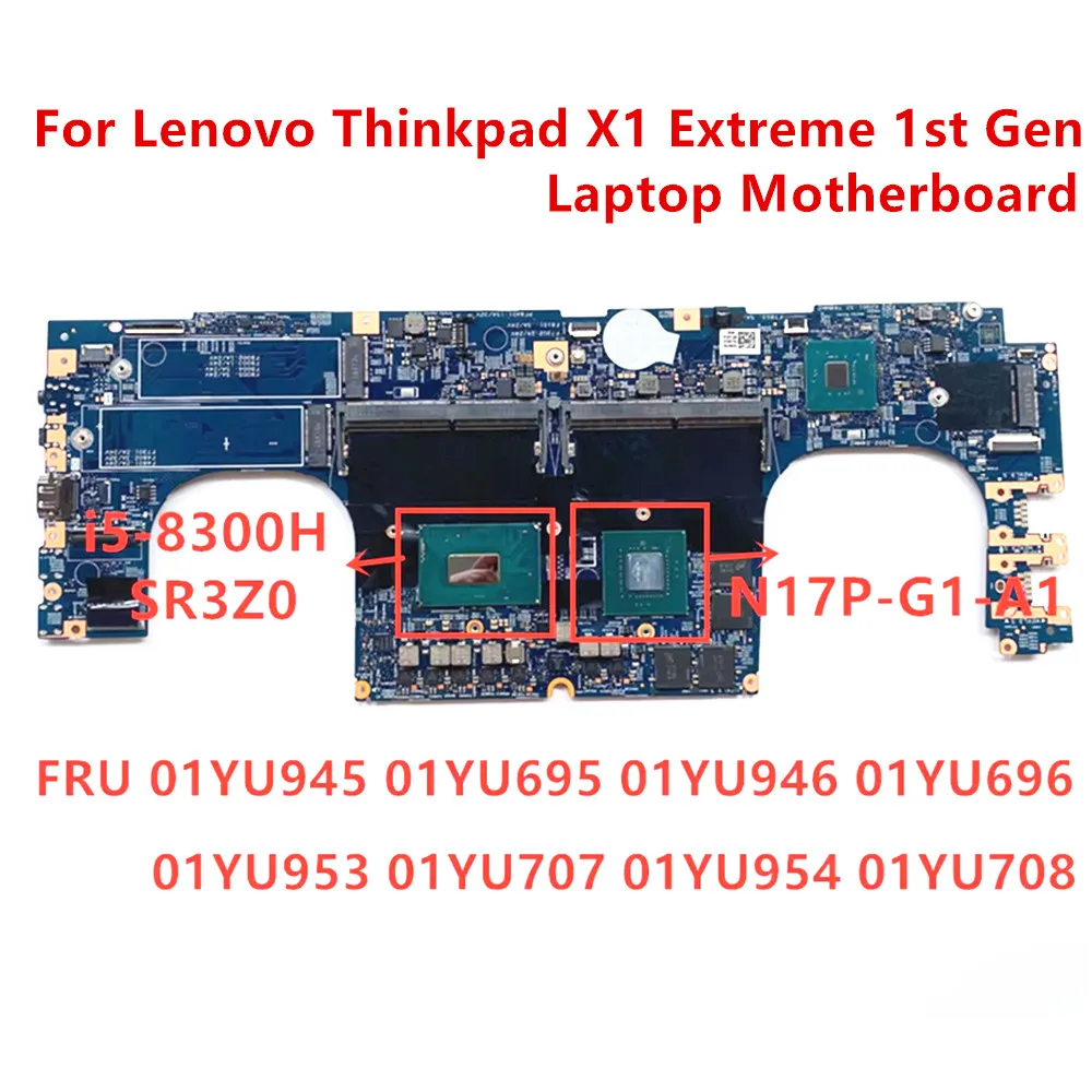 

Used For Lenovo Thinkpad X1 Extreme 1st Gen i5-8300H Laptop Motherboard FRU 01YU945 01YU695 01YU946 01YU696 01YU953 01YU954