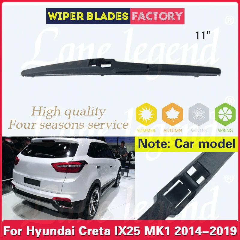 

11" Rear Wiper Blade Windshield Windscreen Tailgate Window Rain Brush For Hyundai Creta IX25 MK1 2014 2015 2016 2017 2018 2019