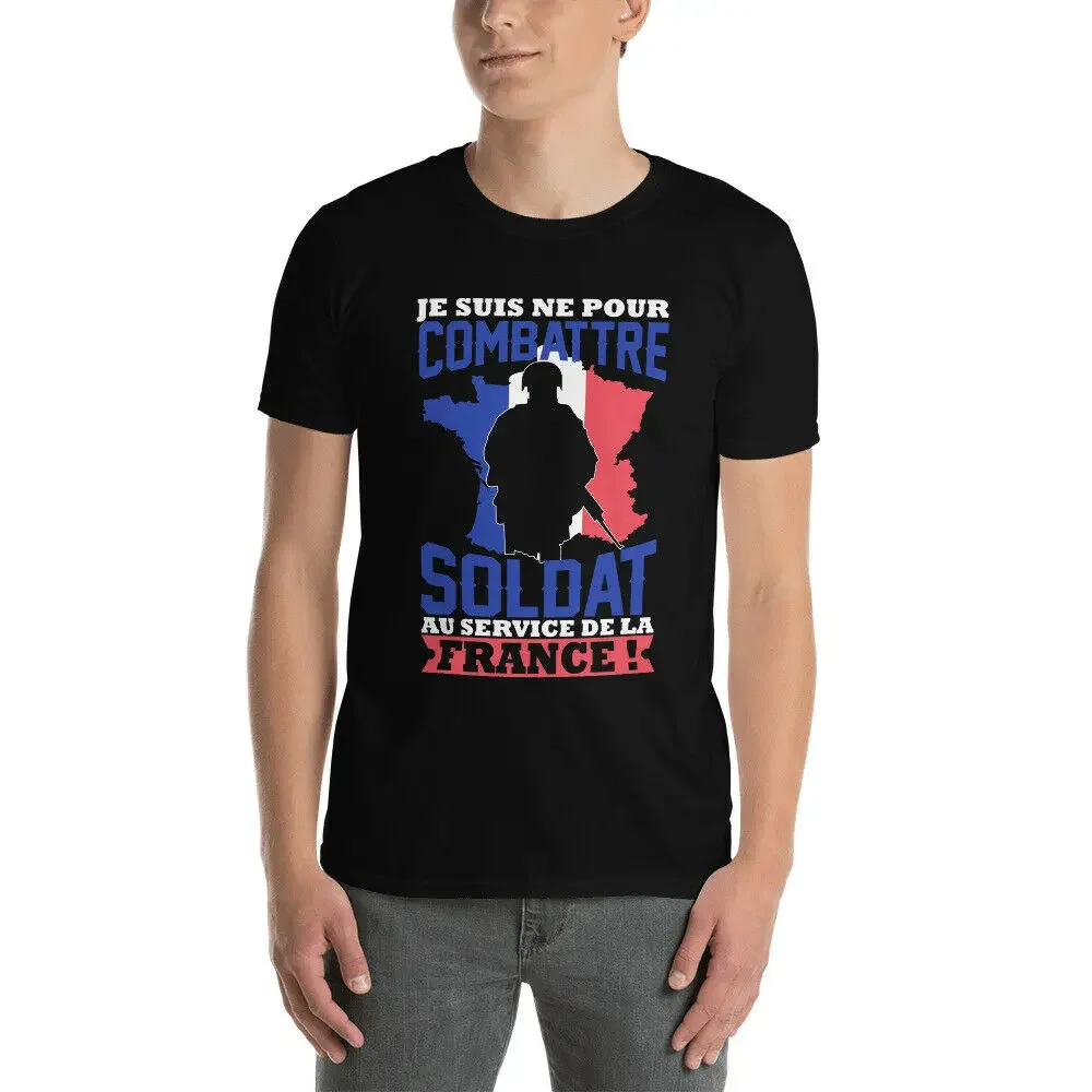 I was born to fight-soldier au service de la france Premium Cotton Short Sleeve O-Neck Mens T Shirt New S-3XL