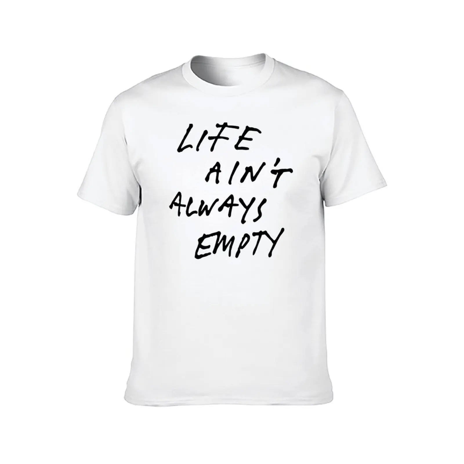 Life Ain_t Always Empty - Fontaines D.C. Lyric (Black on White) T-Shirt t shirt man casual cotton t shirt pack T-Shirt