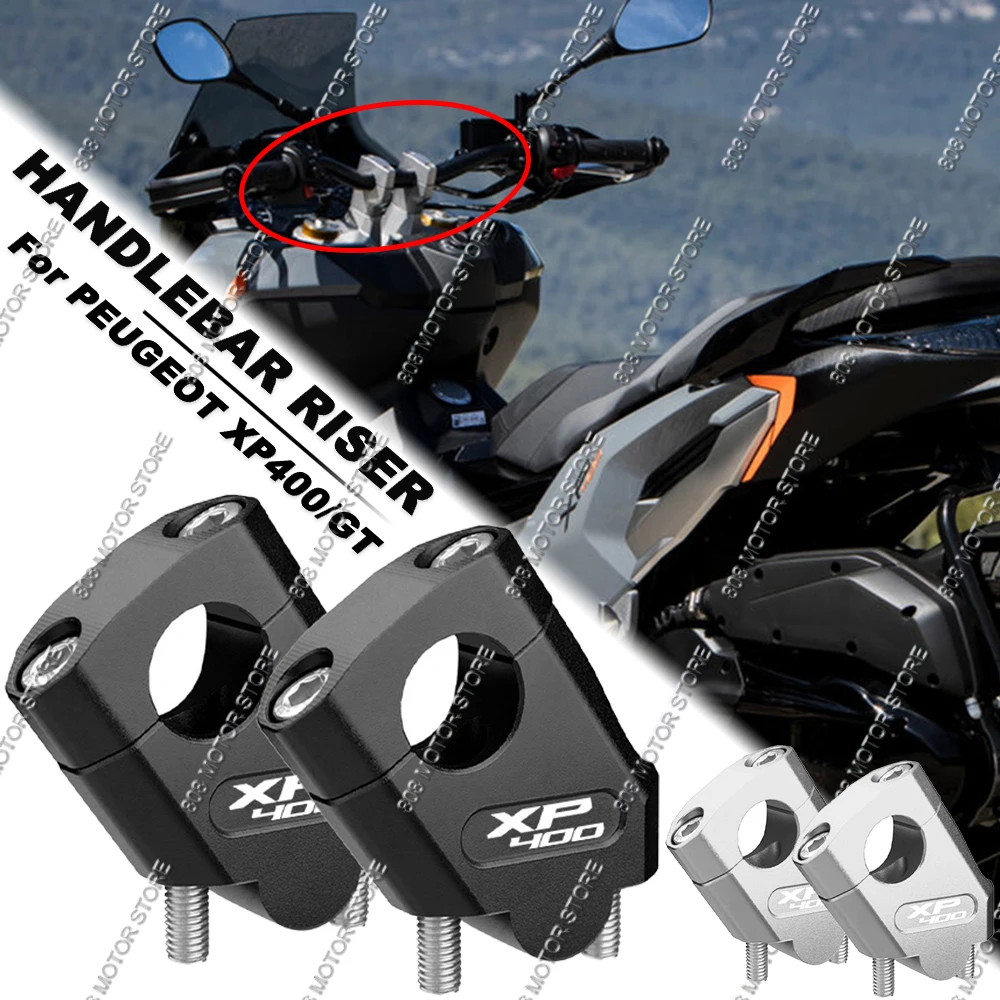 For Peugeot XP400 XP400 GT xp400 xp400 gt Motorcycle Handlebar Riser Bar Mount Handle Clamp Better Upright Position