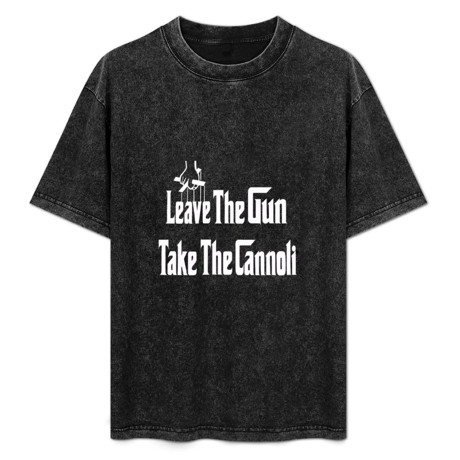 

Leave The Gun Take The Cannoli Dark T-Shirt Basic Simple Design Short Sleeve Shirt