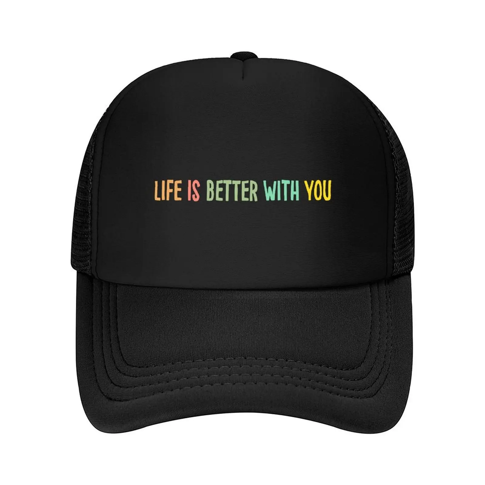 

Life is Better With You Baseball Cap New In The Hat Ball Cap Trucker Hat Kids Hat Elegant Women's Hats Men's