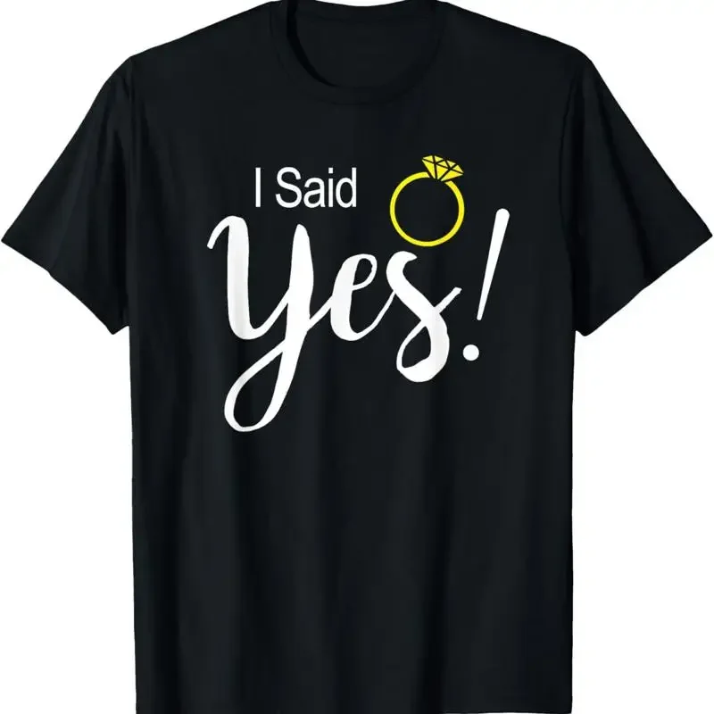 I Said Yes Fiancee Fiance Engagement T Shirt