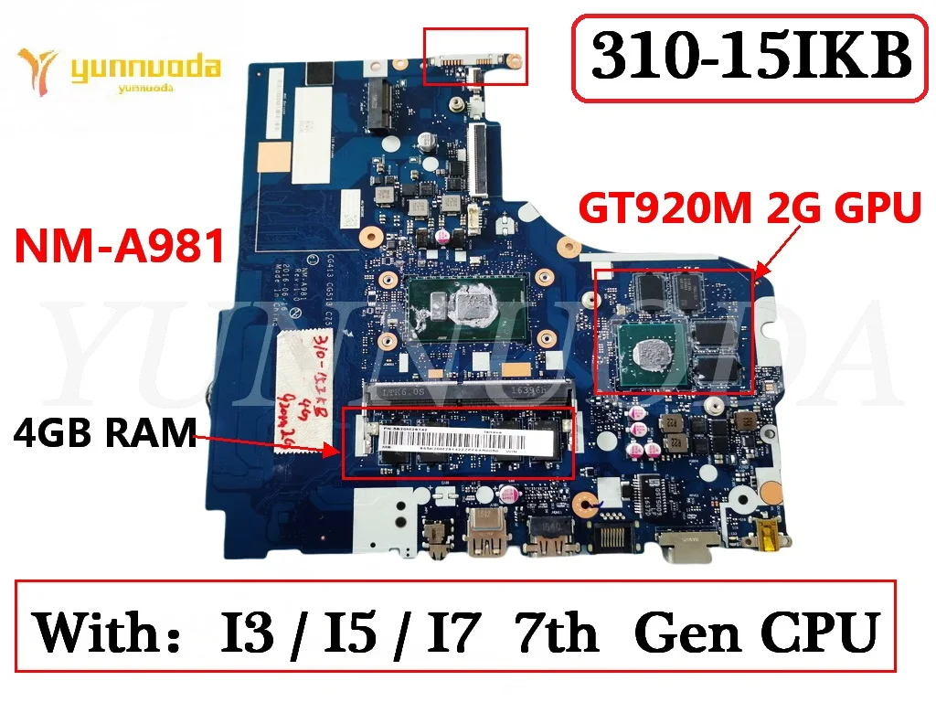 

NM-A981 For Lenovo Ideapad 310-15IKB Laptop motherboard With I3 I5 I7 7th cpu 4GB 920M 2GB GPU 100% Tested