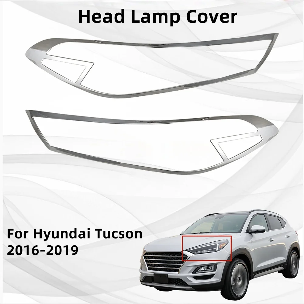

Car Accessories Exterior Components Decorate For Hyundai Tucson 2016 2017 2018 2019 Head Lamp Cover Car Exterior Chrome