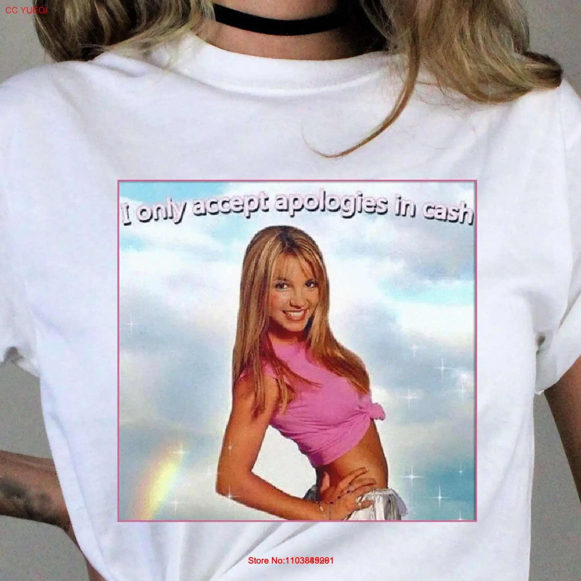 Britney Spears Apologies T Shirt Y2K Clothing 00's Funny Meme Top Only Accept in Cash Retro Inspired tee