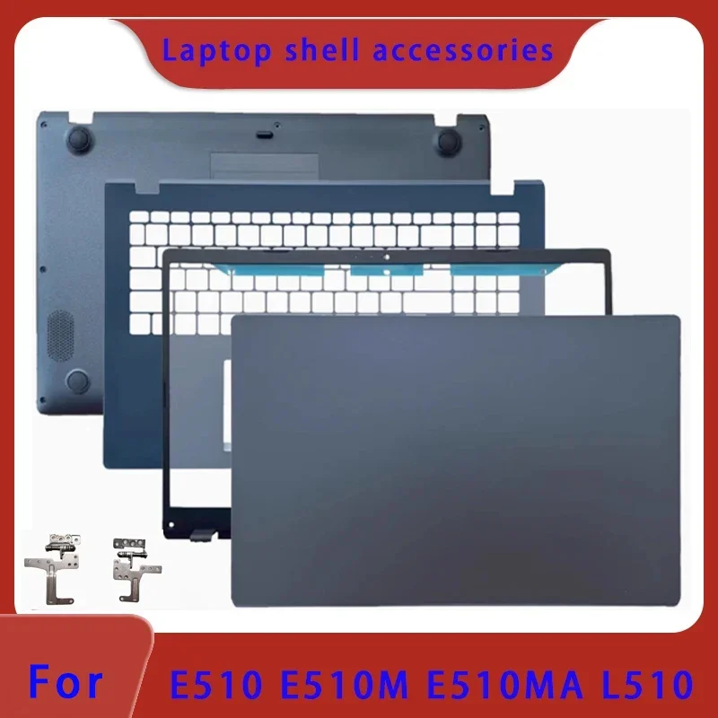 Brand new for E510 E510M E510MA L510 L510M L510MA laptop LCD back cover, front panel, palm rest, bottom cover ABCD Cover Hinge