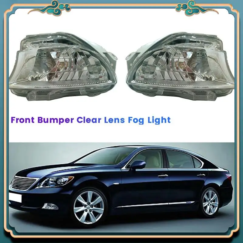 

Latest 1Pair Car Front Bumper Clear Lens Fog Light Lamp 81211-50090 8122150090 For Lexus LS460 LS600H 06-10 LX2595108 LX2594108