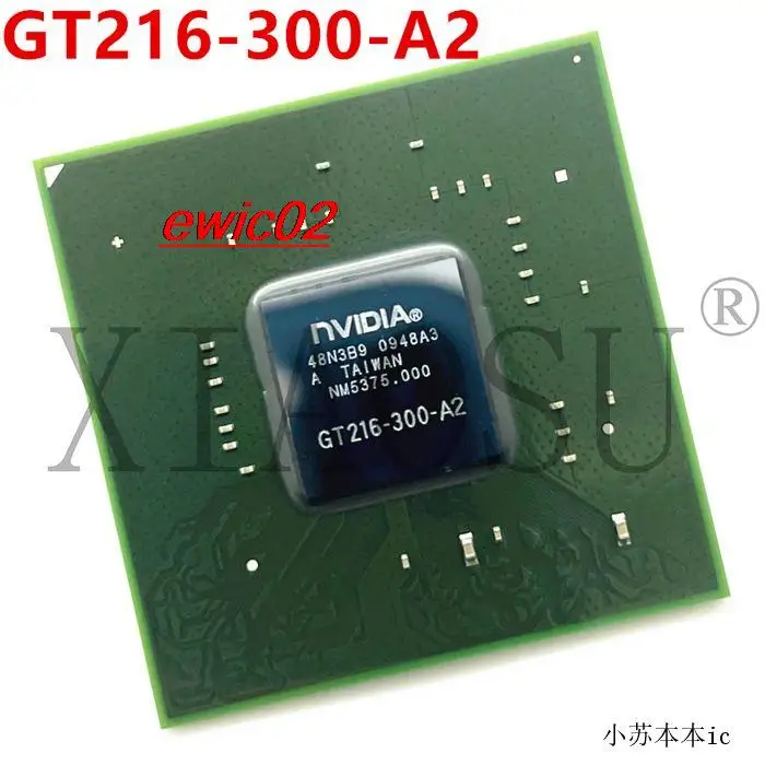 

Original stock GT216-300-A3 GT216-300-A2 BGA