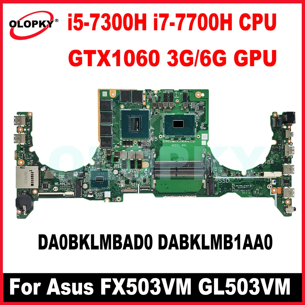 

DA0BKLMBAD0 DABKLMB1AA0 for Asus FX503VM GL503VM laptop motherboard with i5-7300H i7-7700H CPU GTX1060 3G/6G GPU