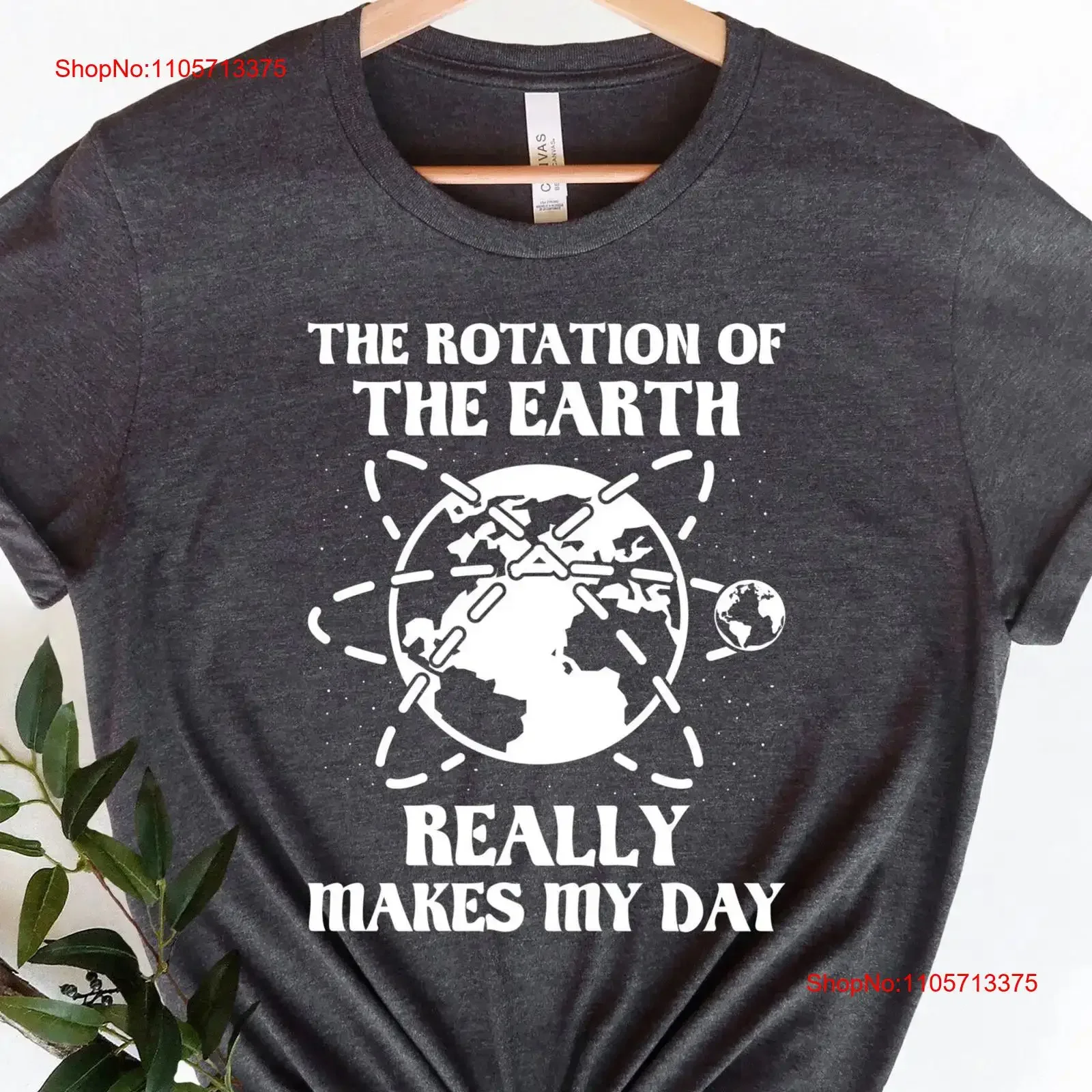 Science Lover Biology Teacher Rotation of the Earth Makes My Day T Shirt First School vintage Washed Casual Comfortable