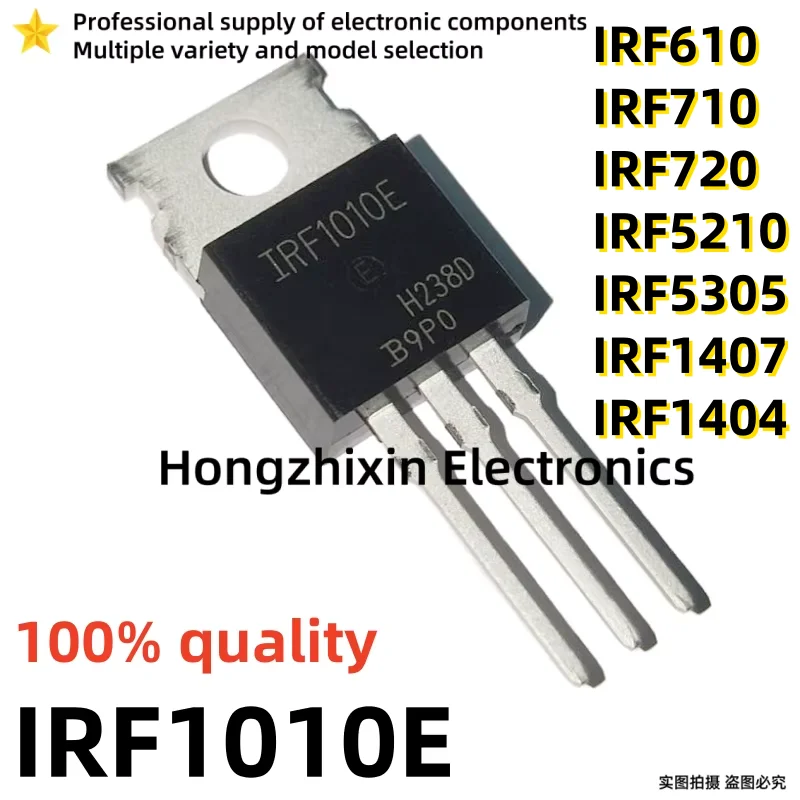 10PCS NEW 100% quality IRF610 IRF710 IRF720 IRF1404 IRF1407 IRF5210 IRF5305 IRF1010E IRF1010 TO-220 MOSFET