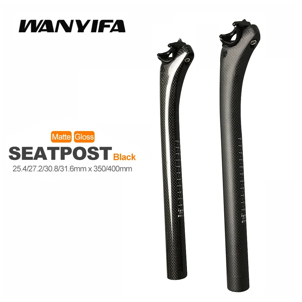 Wanyifa Carbon Fiber Seatpost 25.4/27.2/30.8/31.6*350/400mm Mountain /Road Bike 3k Material Light MTB Parts Accessories