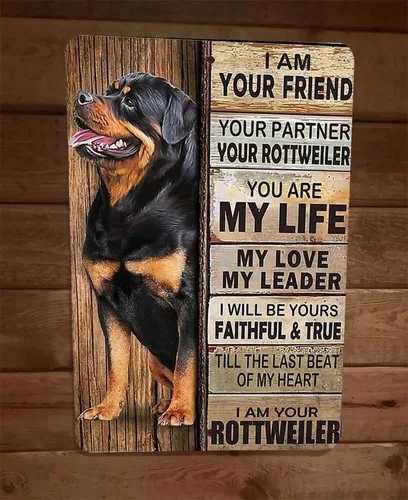I am Your Rottweiler Friend  Metal Wall Animal Dog Sign
