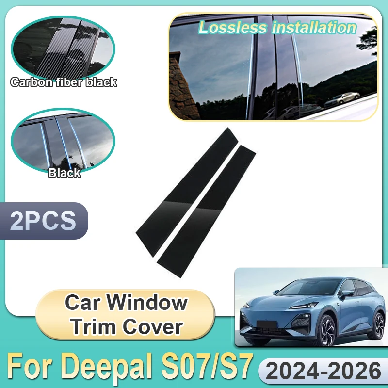 

2pcs BC Pillar Sticker For Deepal S07 S7 2024 2025 2026 Car Window Door Column Mirror Effect Covers Trim Protective Accessories