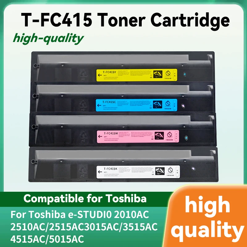 

Высокое качество, 1 шт., совместимый тонер-картридж T-FC415 для Toshiba e-Studio 2010AC 2110AC 2510AC 2515 3015 3515 4515 5015AC TFC415