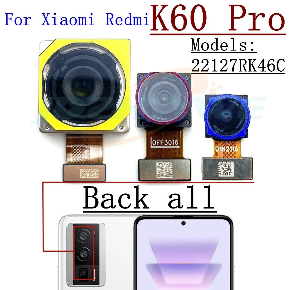 Front Rear Camera For Xiaomi Redmi K60 Pro K60pro Front Selfie Facing Back Main Macro Depth Camera Flex Cable Parts