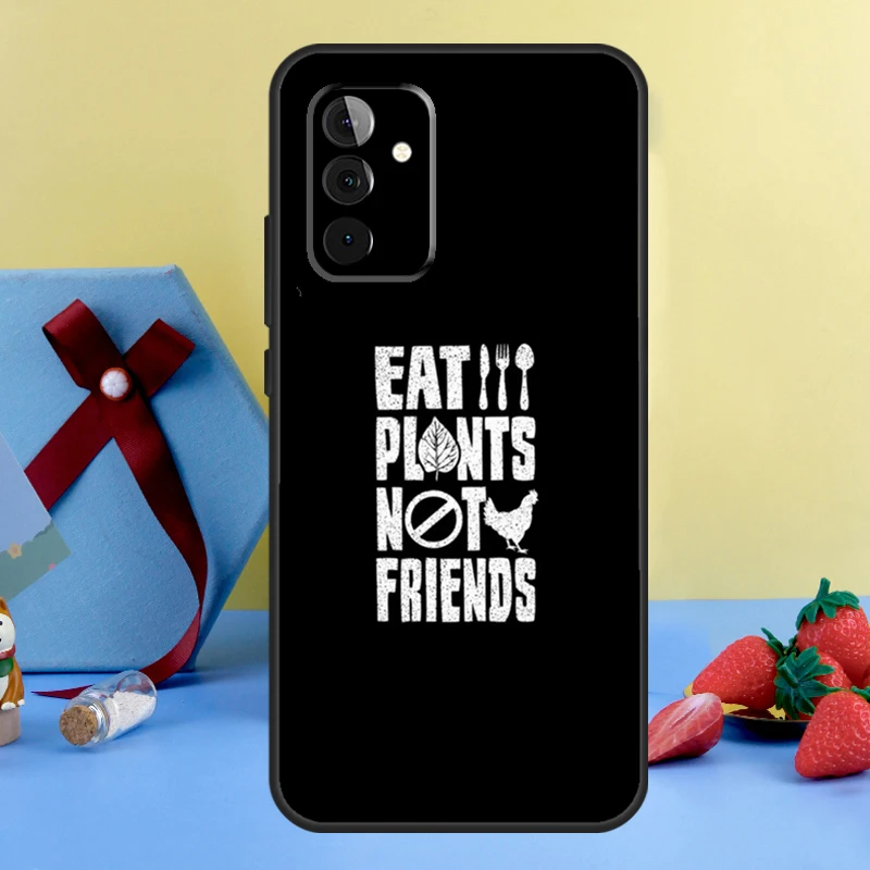 Eat Fruit Not Friends Vegan Quote Case For Samsung Galaxy A13 A23 A33 A53 A73 A14 A24 A34 A54 A72 A52 A32 A12 A51 A71 A15 A25