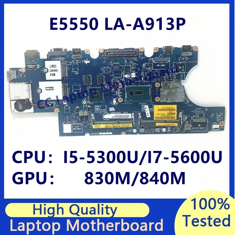 

LA-A913P для ноутбука Dell Latitude E5550, материнская плата с процессором I5-5300U/I7-5600U 830M/840M, 100% полностью протестировано, работает хорошо