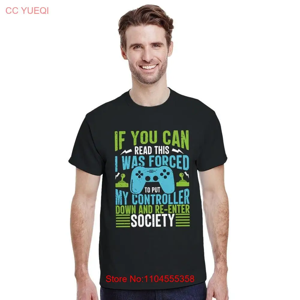 Ho forzato a mettere il mio controller giù e entrare la società T-shirt divertente Gamer Humor Novità maniche lunghe o corte