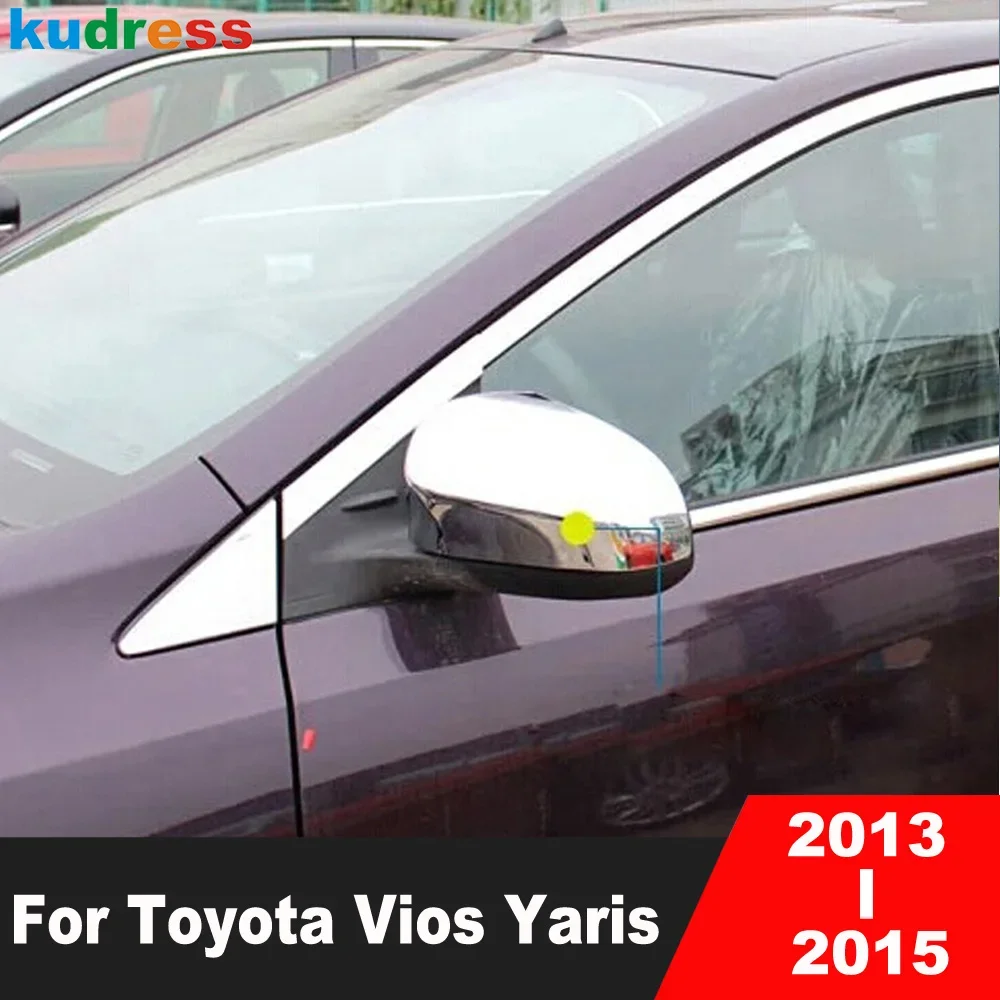 

For Toyota Vios Yaris Sedan 2013 2014 2015 Chrome Car Rearview Mirror Cover Trim Side Wing Mirrors Cap Frame Covers Accessories