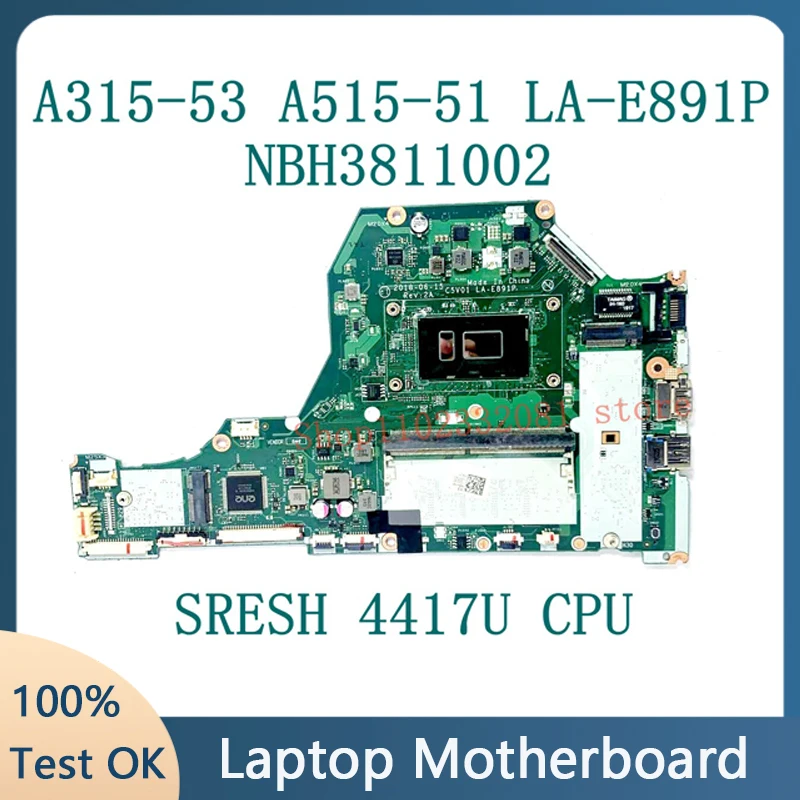 

C5V01 LA-E891P Mainboard For Acer Aspire A315-53 A515-51 Laptop Motherboard NBH3811002 With SRESH 4417U CPU 100% Full Working OK