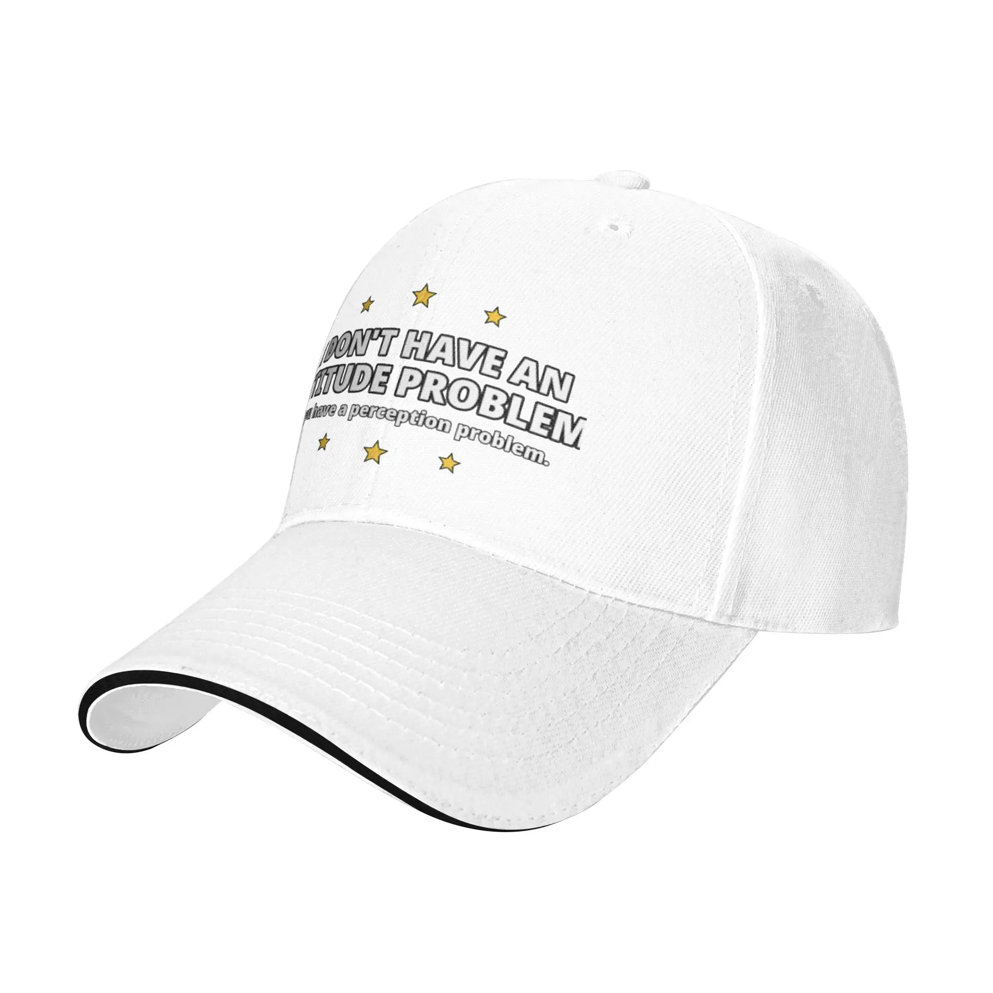 I dont have an attitude problem you have a perception problem Gift For Children Men Women A Baseball Cap Hat