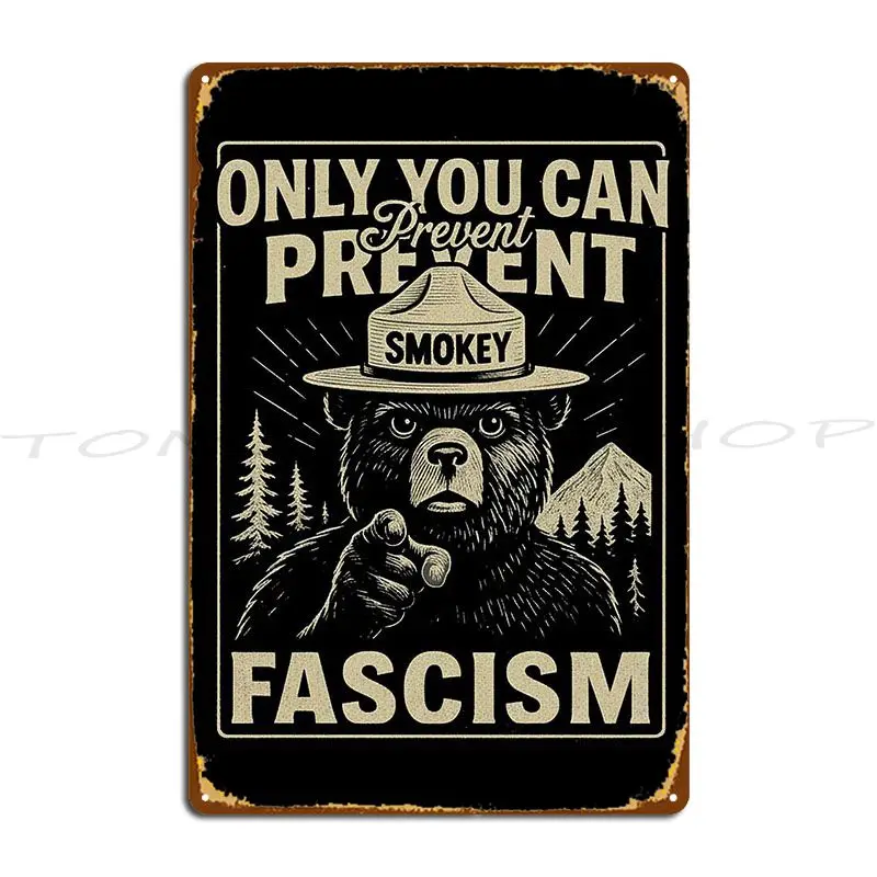 Only You Can Prevent Metal Plaque Poster Plaques Cinema Party Club Customize Tin Sign Poster