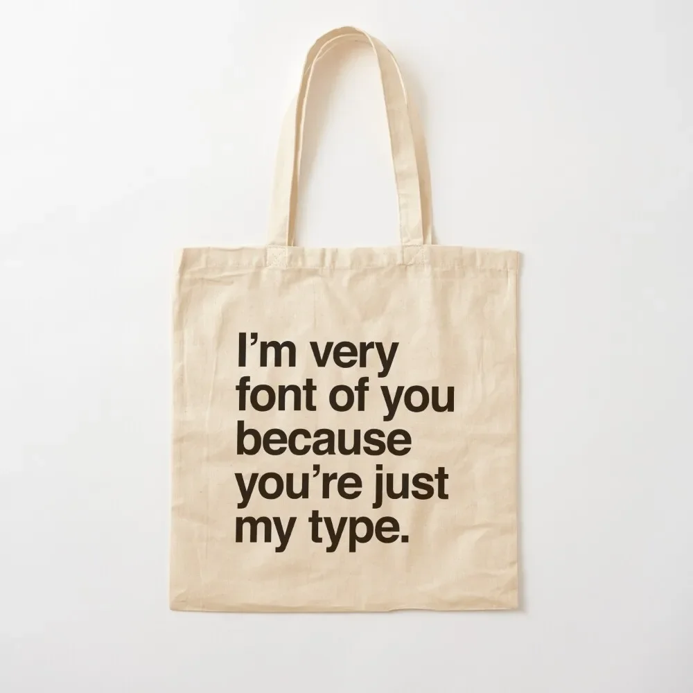 

I'm Very Font Of You Tote Bag free delivery bags handbag tote bag canvas Tote Bag