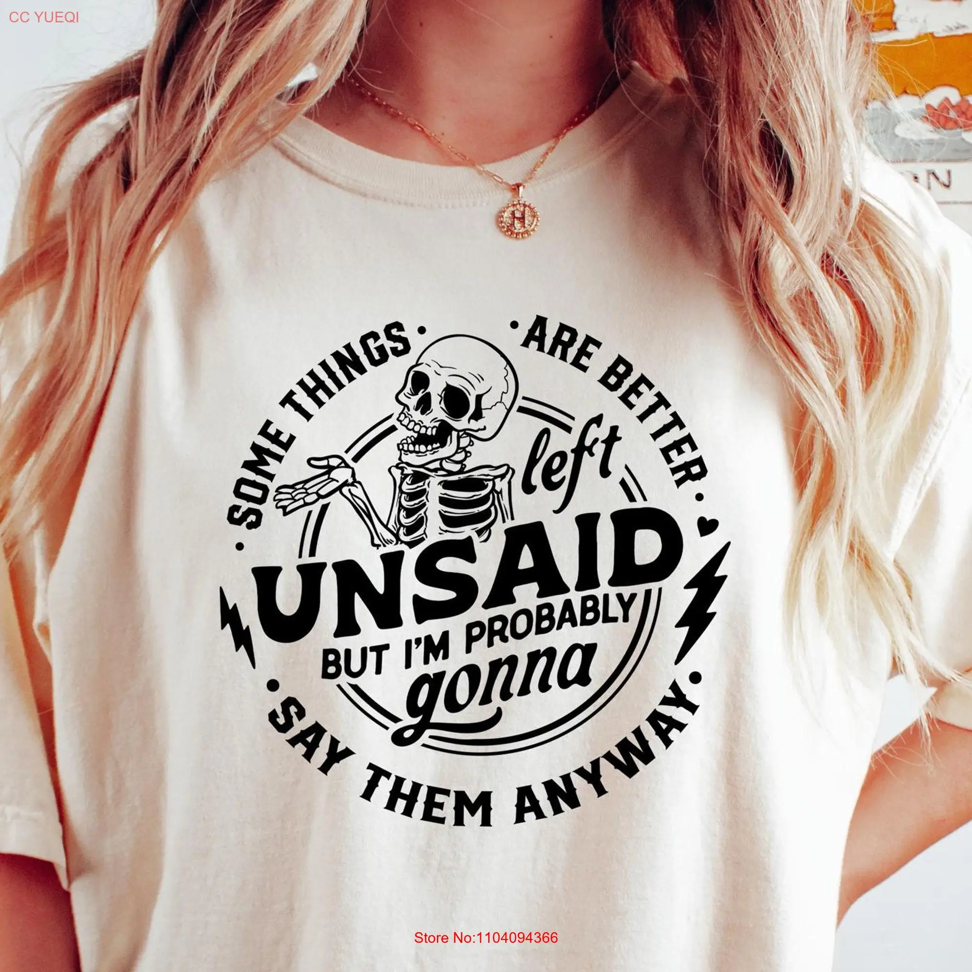 Some Things Are Better Left Unsaid T Shirt Sarcastic Funny Women Going to Say Them Anyway Meme long or short sleeves