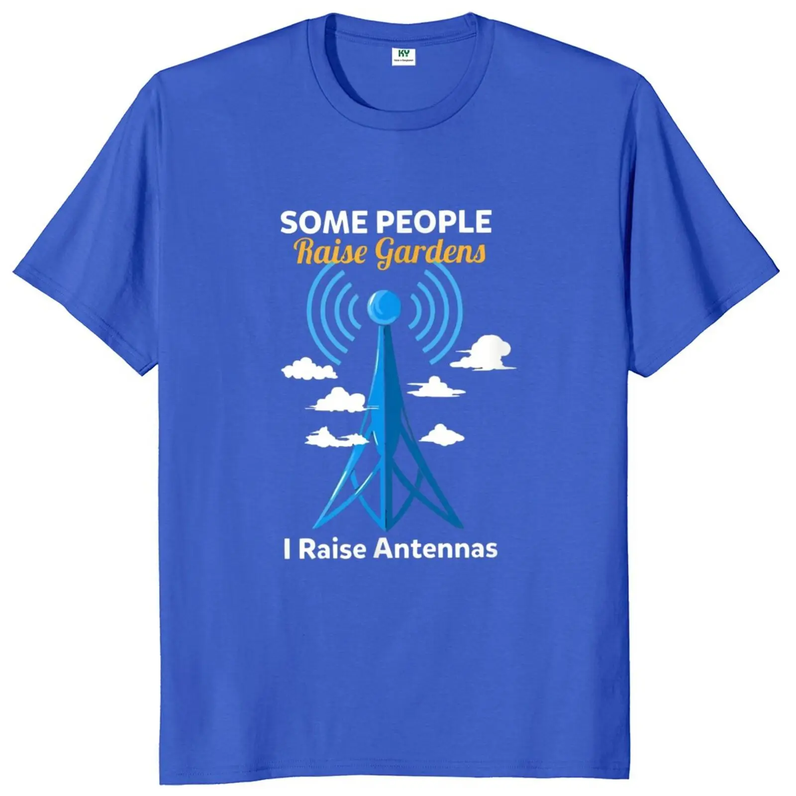 Ham Radio Operator Tshirt Some People Raise Gardens I Raise Antennas Funny Men\'s T Shirt 100% Cotton Camiseta Tops